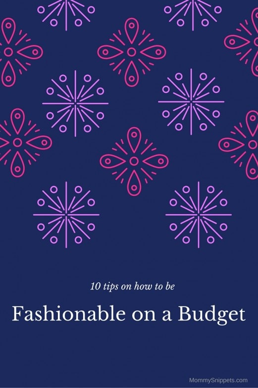 Ten tips on how to be fashionable on a budget
