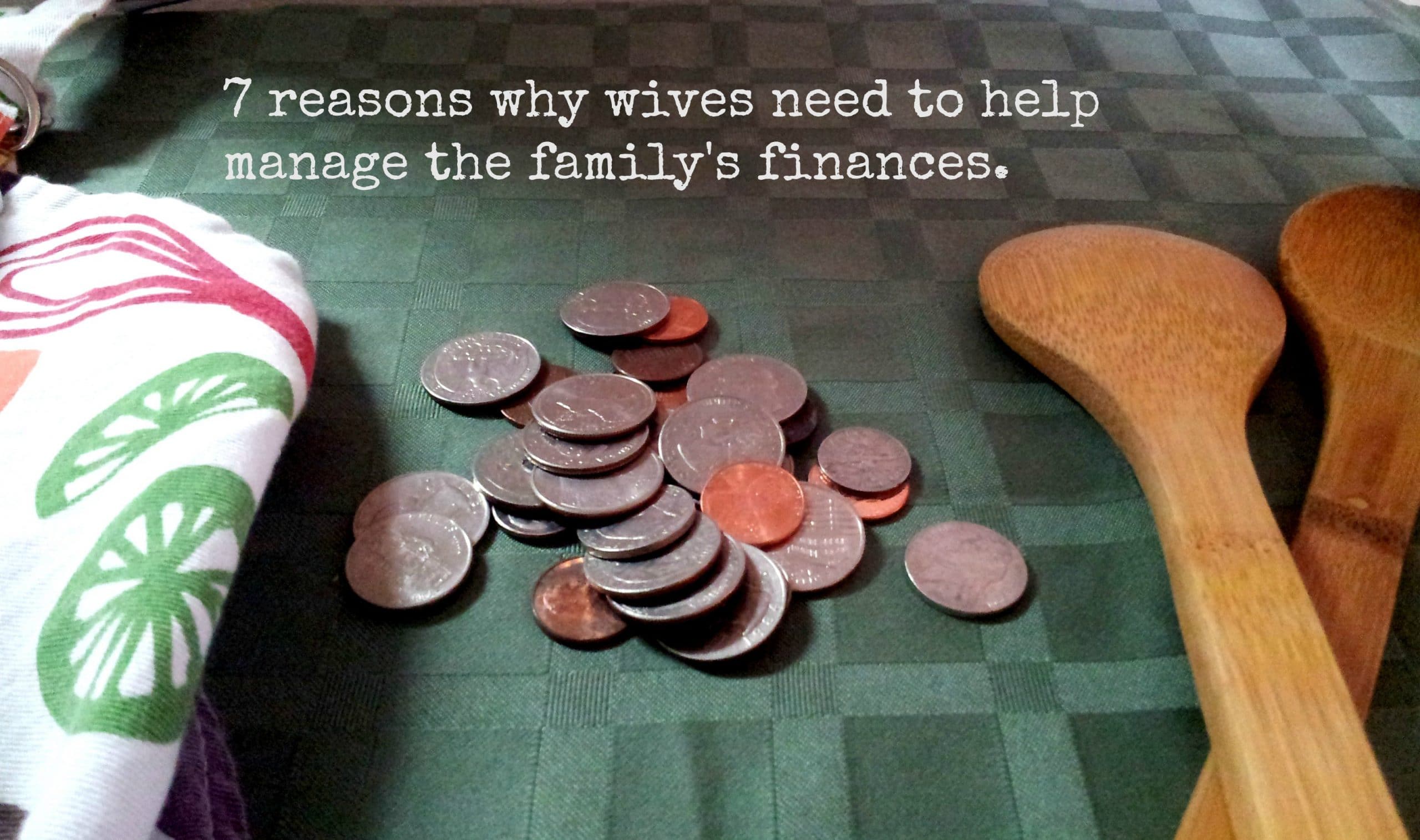 7 reasons wives need to help manage the familys finances. pic