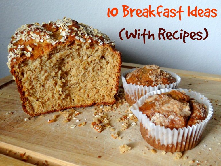 10 Breakfast Ideas (With Recipes)