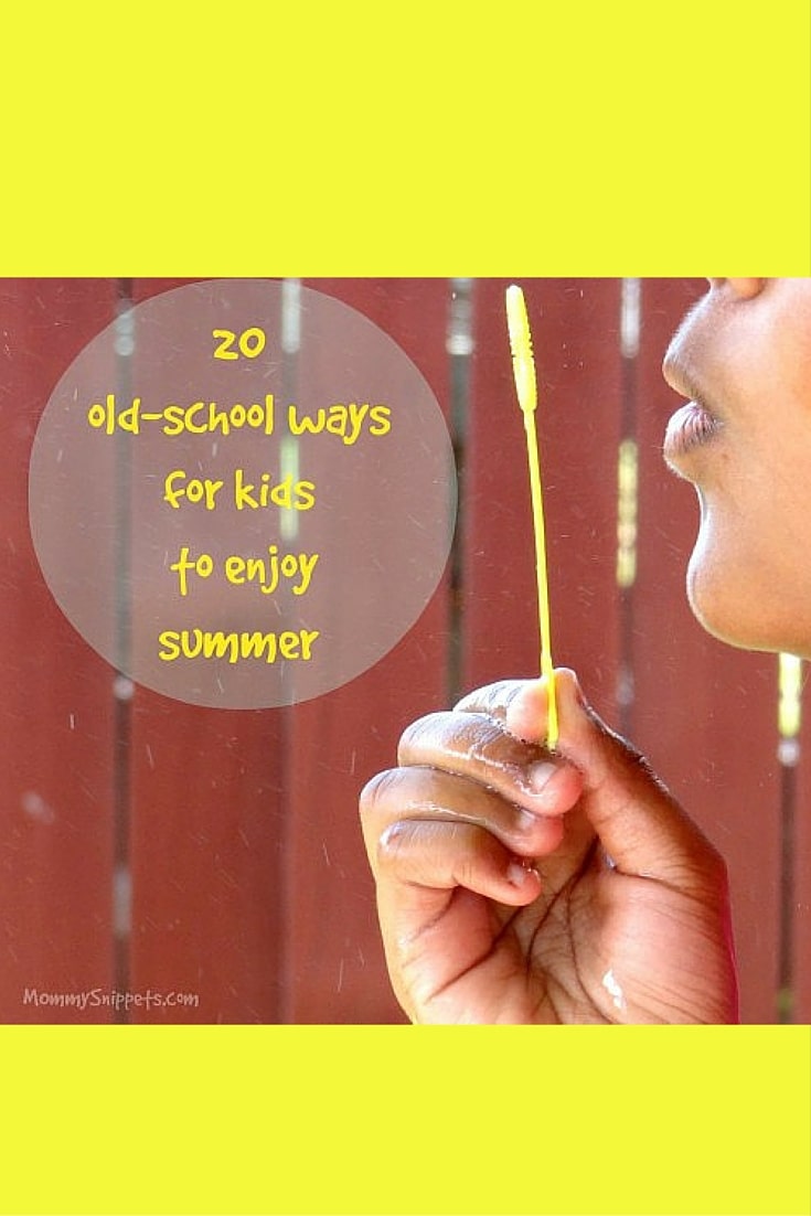 20 old-school ways to enjoy summer- MommySnippets.com