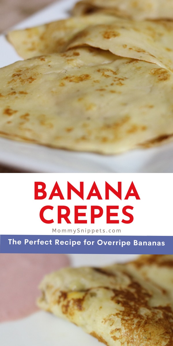 Banana Crepes-The perfect recipe for soon-to-be overripe bananas