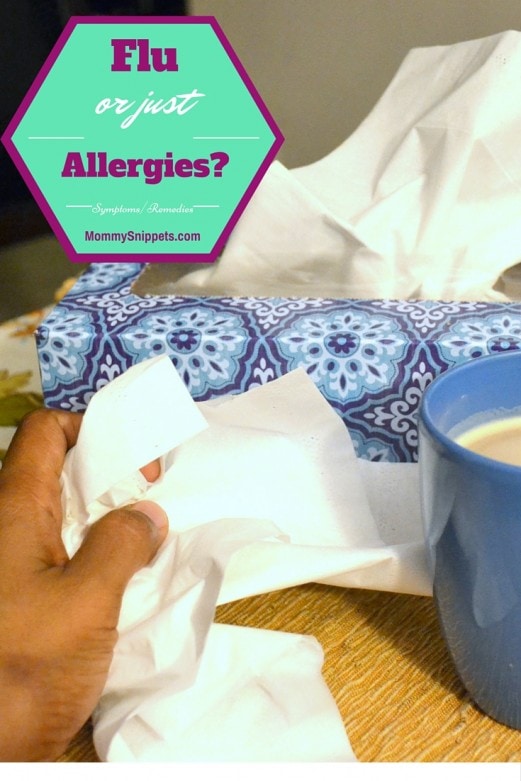 Do I have the flu or just allergies-MommySnippets.com #Sponsored