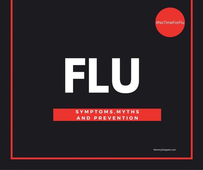 Flu - Symptoms, Myths and Prevention {#NoTimeForFlu} - MommySnippets.com #Spon