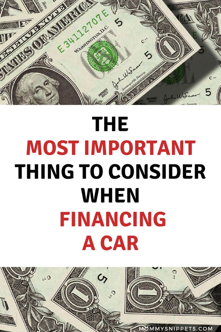 The-most-important-thing-to-consider-when-financing-a-car-MommySnippets.com_.jpg