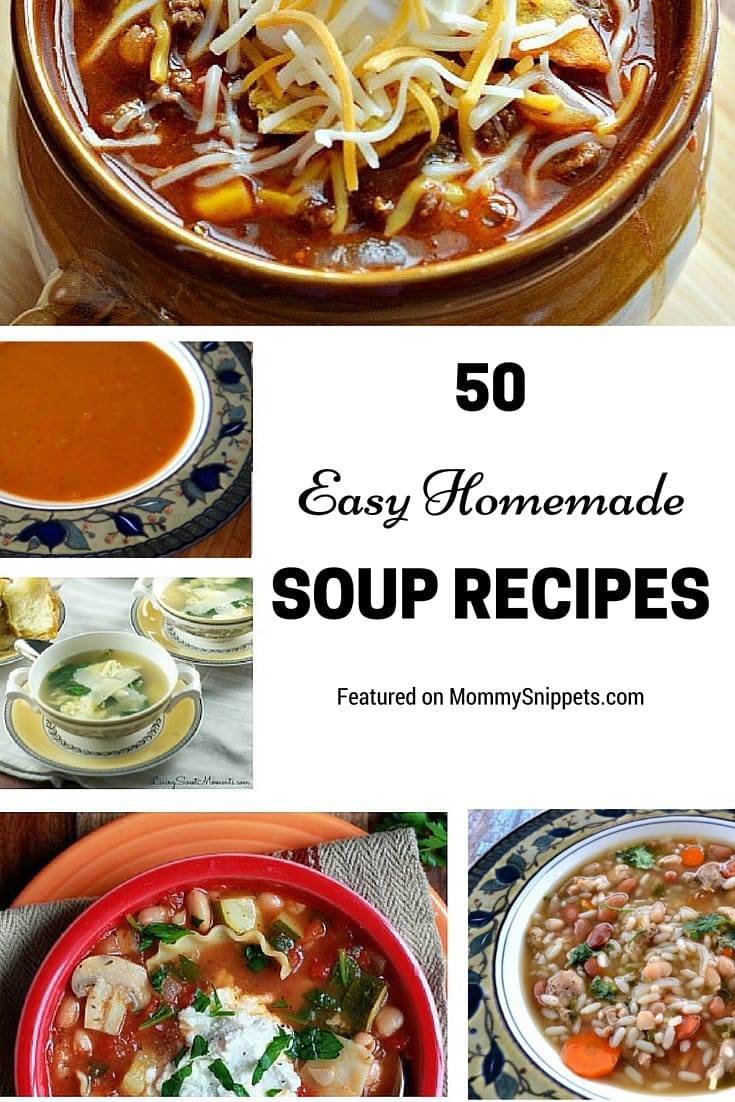 50 Easy Homemade Soup Recipes - Mommy Snippets