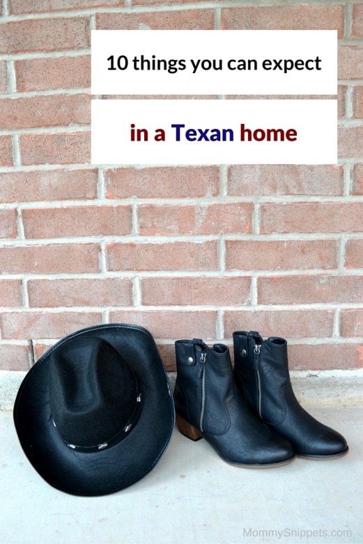 10 things you can expect in a Texan home- MommySnippets.com #TrueTexan #Sponsored