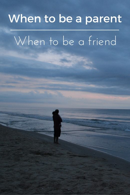 When to be a Parent and When to be a Friend - MommySnippets.com