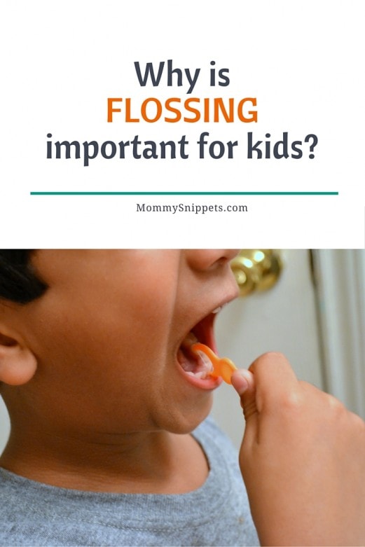 Why is flossing important for kids- -MommySnippets.com