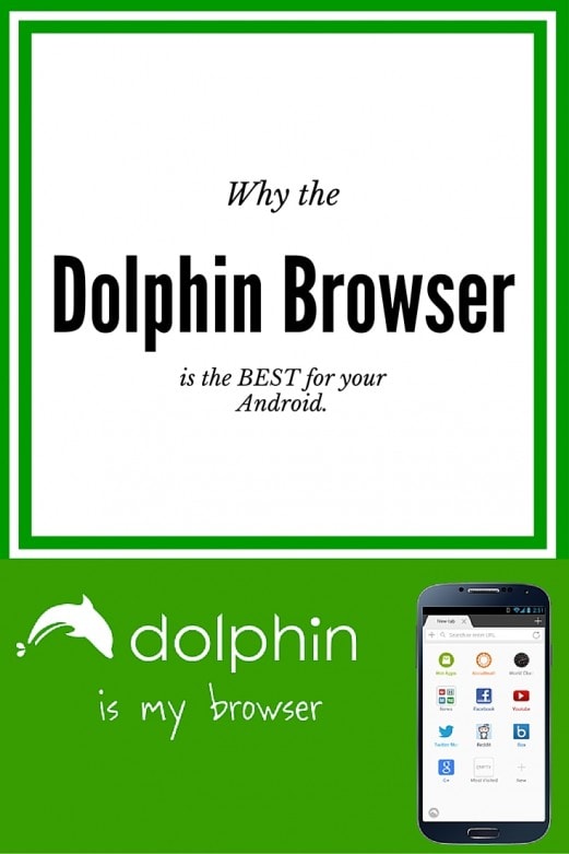 Why the Dolphin browser is the best for your Android phone #IC #DolphinBrowser (ad)