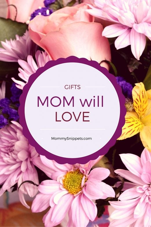 Gifts that Mom will love this Mother's Day