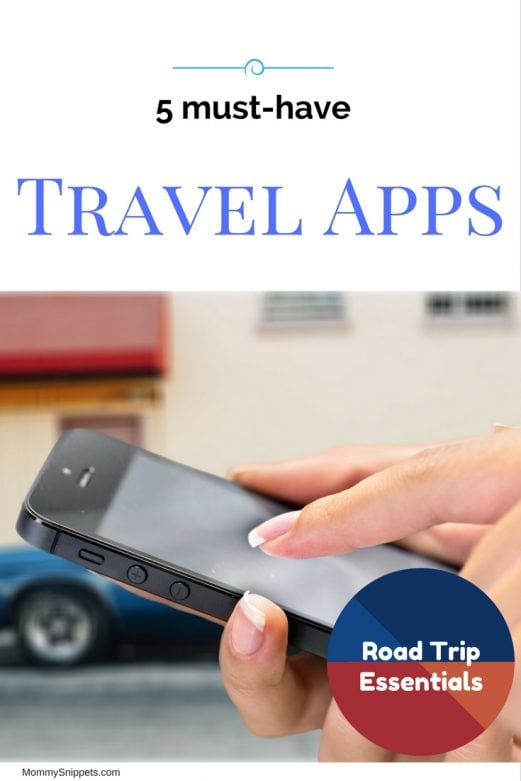 5 must-have travel apps for your road trip- MommySnippets.com