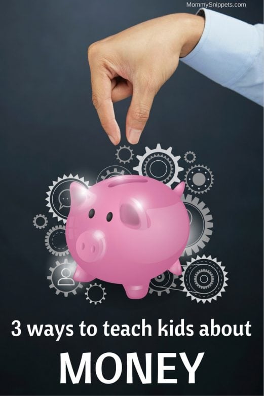 3-opportunities-to-teach-your-kids-about-money-mommysnippets-com