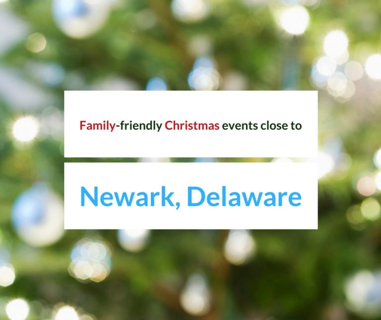 Familyfriendly Christmas events close to Newark, Delaware