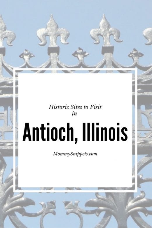 Historic Sites to Visit in Antioch, Illinois- MOmmySnippets.com