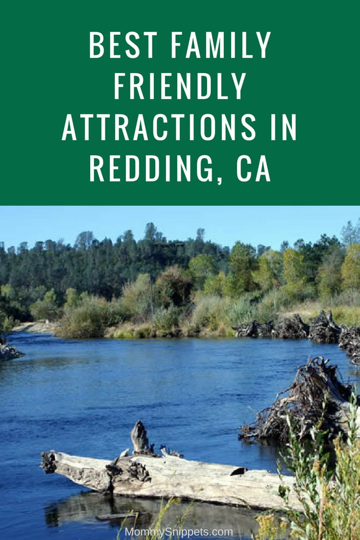 Best family friendly attractions in Redding, CA - MommySnippets.com #ad