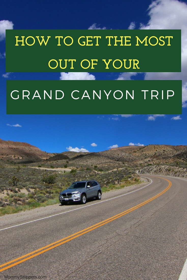 How To Get the Most Out of Your Grand Canyon Road Trip_ MommySnippets.com