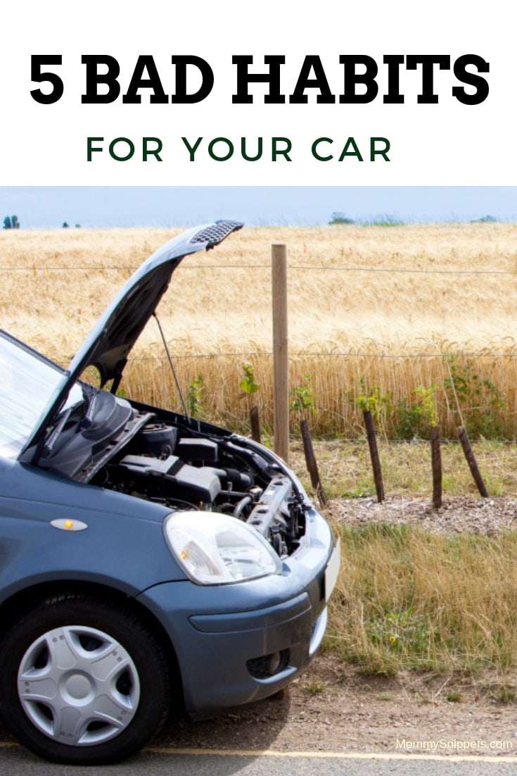 5 bad habits that are terrible for your car -MommySnippets.com