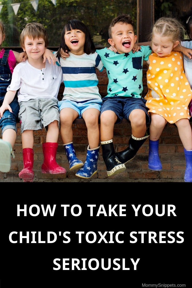 how to take your child's toxic stress seriously