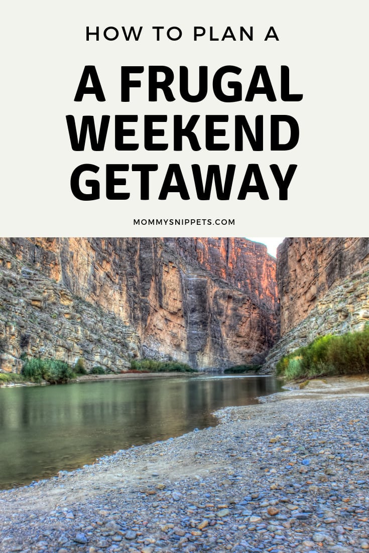 How to Plan a Frugal Weekend Getaway- MommySnippets.com