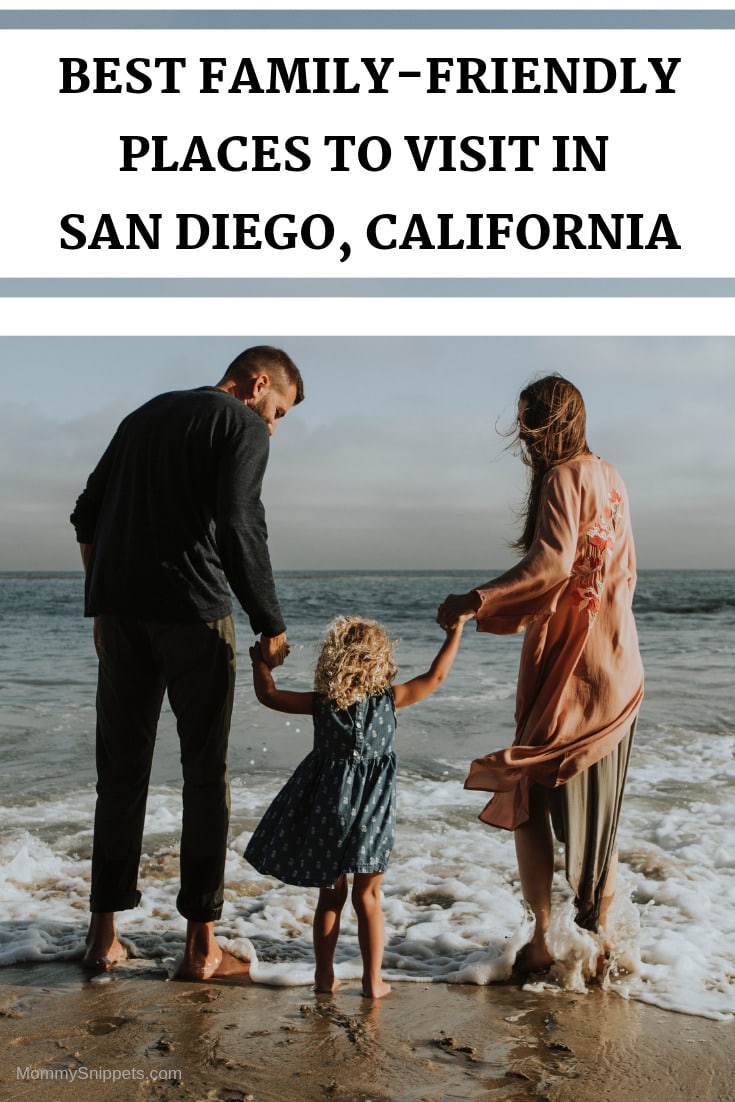 The Best Family-Friendly Places to visit in San Diego, California with MommySnippets.com