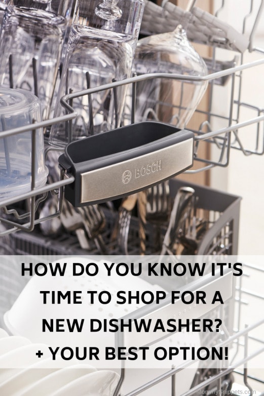 How do you know it's time to replace your dishwasher? + Your BEST option