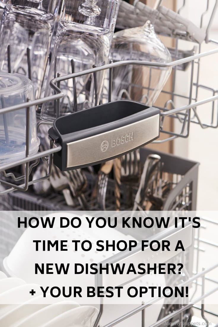 How do you know it's time to shop for a new dishwasher_ with MommySnippets.com @BOSCHHOMEUS, #ad, @BestBuy #boschdishwasher, #boschcrystaldry, #boschkitchen, #mynewboschdishwasher