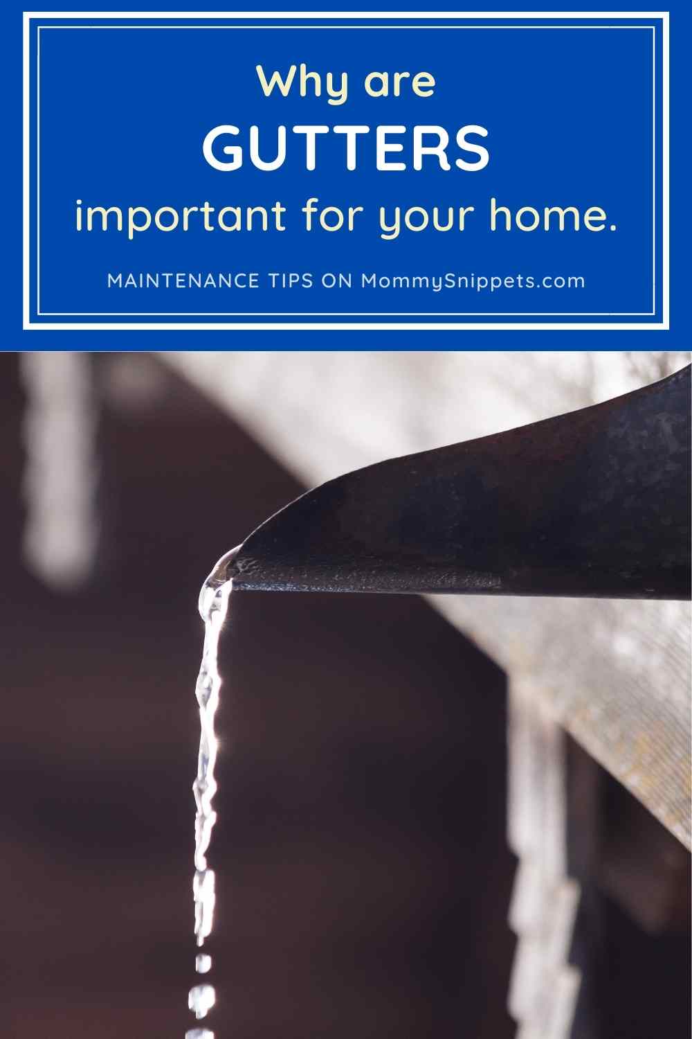 Why are gutters important- MommySnippets