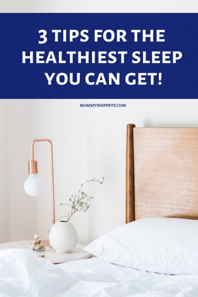3-tips-for-healthy-sleep-solutions-mommy-snippets