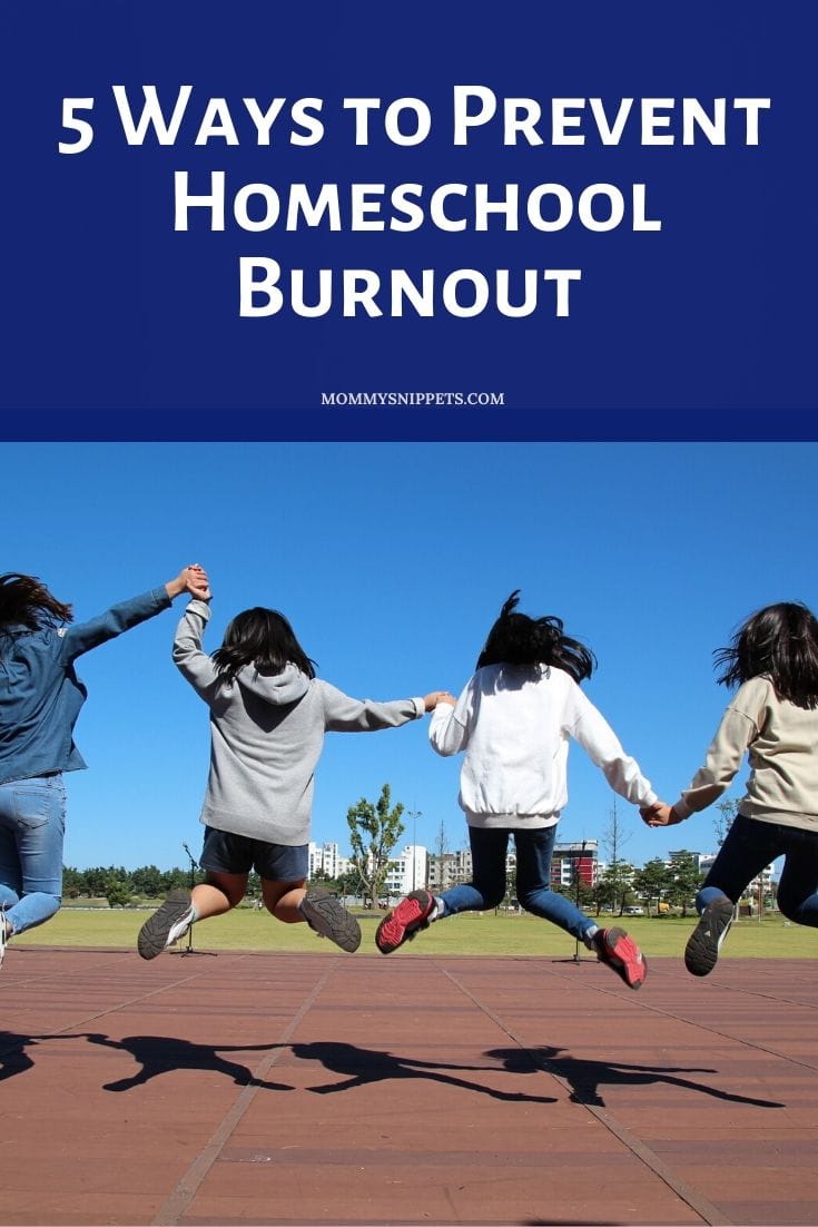 5 Ways to Prevent Homeschool Burnout - MommySnippets.com