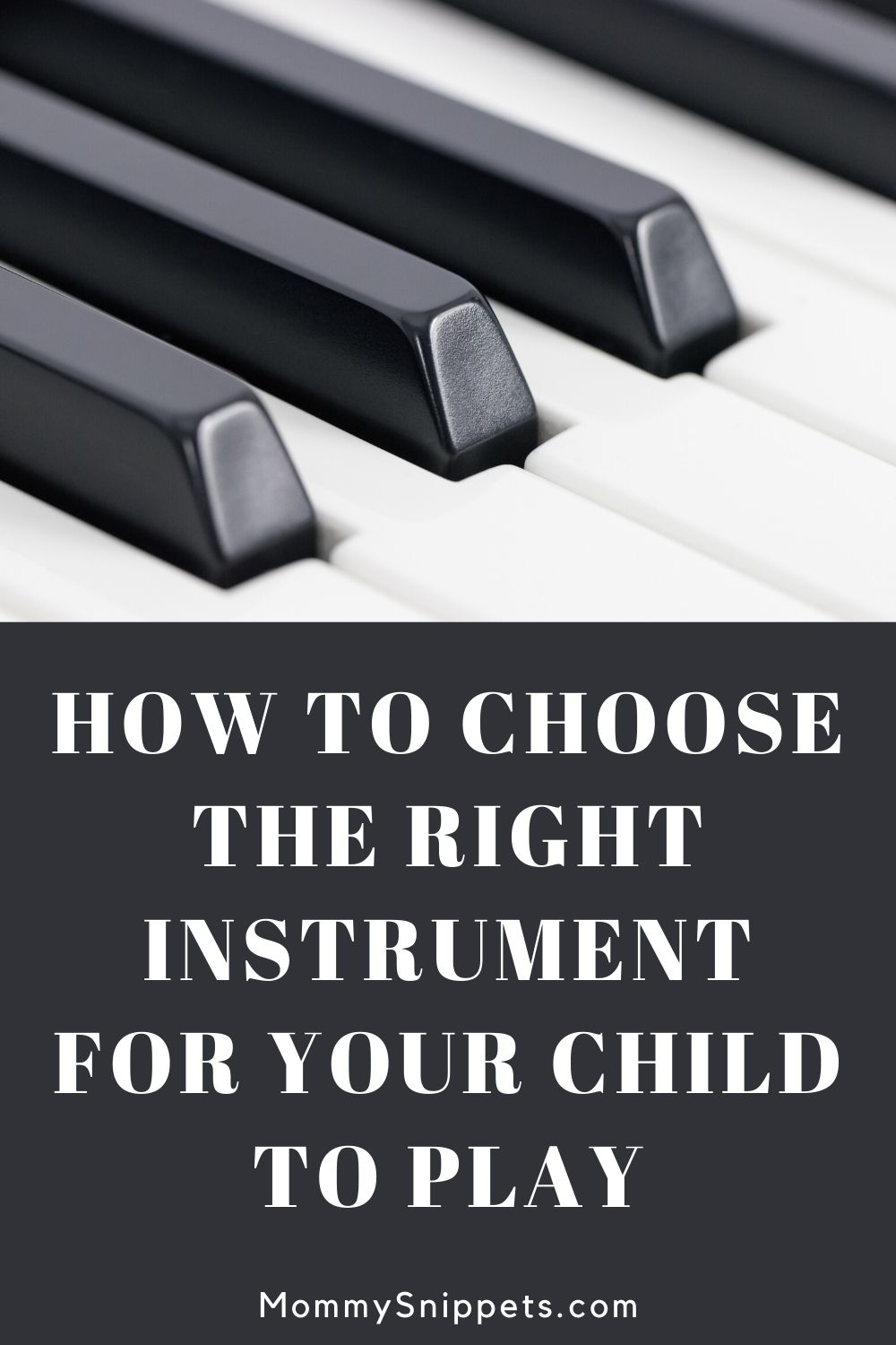 Choosing the Right Instrument for Your Child to Play- MommySnippets.com