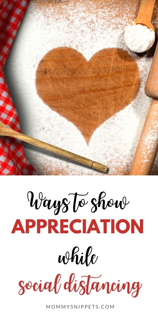 Ways to show appreciation while social distancing- MommySnippets.com