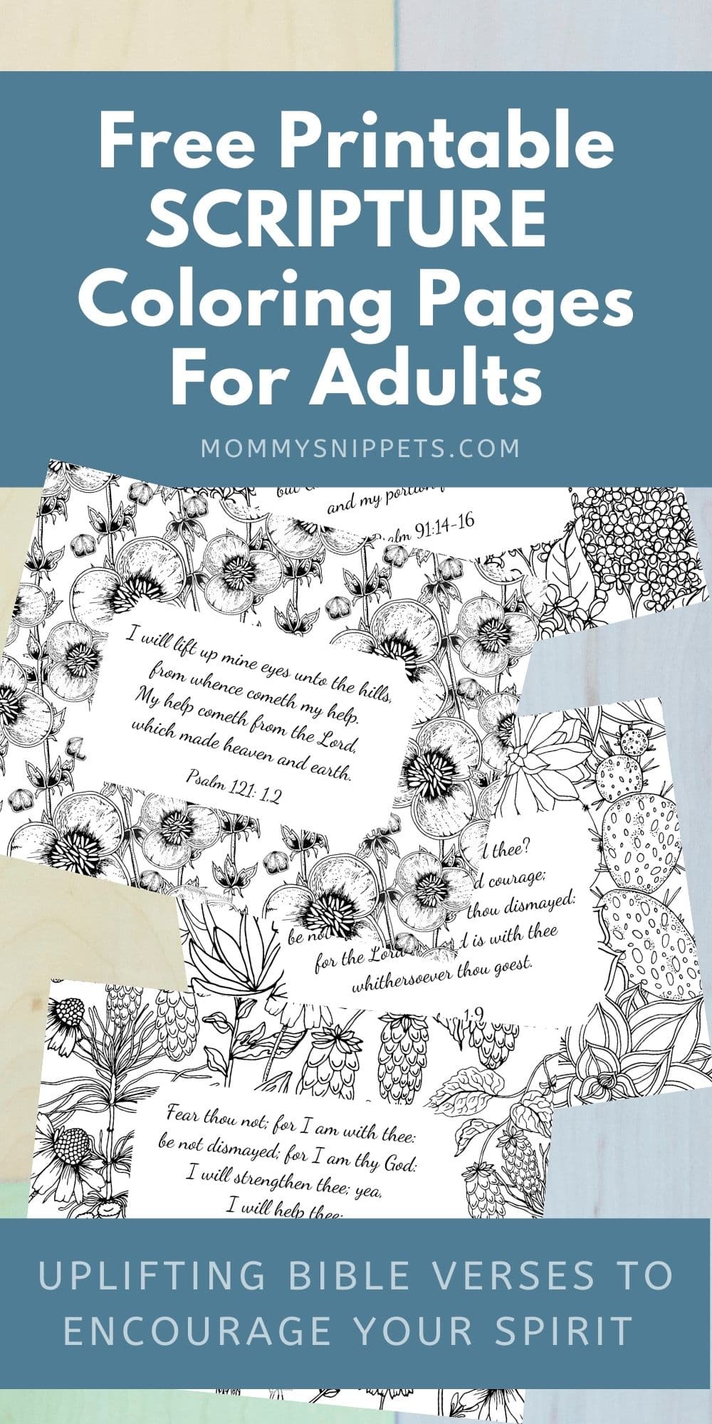 Uplifting Bible Verses to Encourage Your Spirit + Free Printable Scripture Coloring Sheets- MommySnippets.com