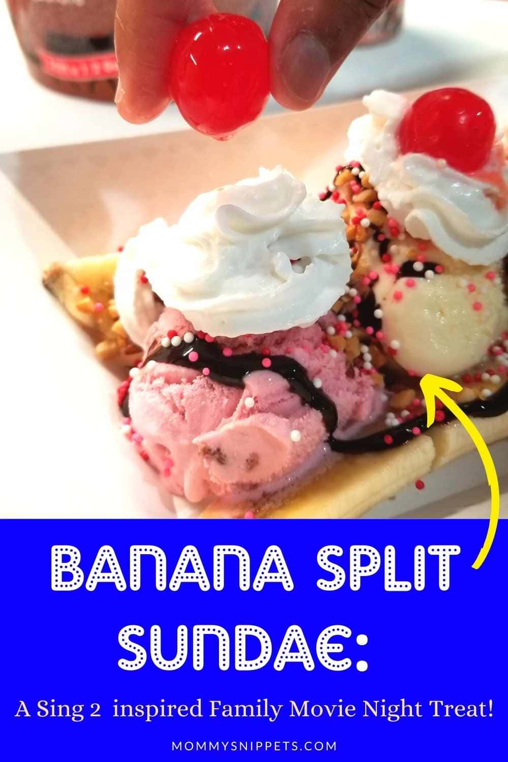 Banana Split Sundae : A Sing 2 Inspired Family Movie Night Treat!