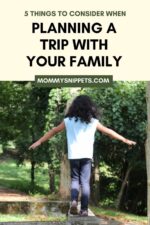 5 Things To Consider When Planning A Trip With Your Family